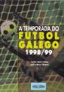  A temporada do ftbol galego 1998/1999