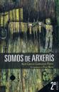 Ver os detalles de:  Somos de Arxers