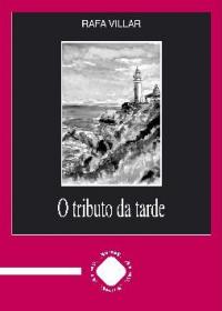  O tributo da tarde; 
