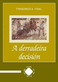  A derradeira decisi�n; 