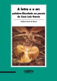  A letra e o ar: palabra-liberdade na poesa de Xos Lois Garca; Ver os detalles