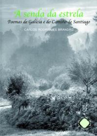  A senda da estrela. Poemas de Galicia e do Cami�o de Santiago; 