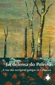  En defensa do Poleiro. A voz dos escritores galegos en Celanova; 