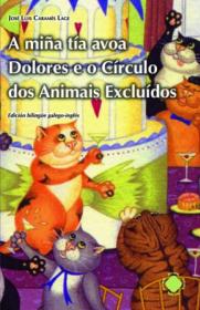  A mi�a t�a avoa Dolores e o C�rculo dos Animais Exclu�dos ; 