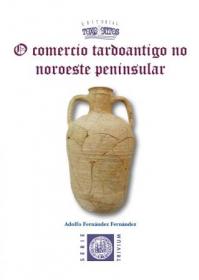  O comercio tardoantigo no noroeste pennsular; 