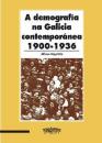 Ver os detalles de:  A demografa na Galicia contempornea (1900-1936)