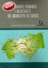 Ver os detalles de Los caminos romanos y medievales del municipio de Curtis