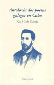  Antoloxa dos poetas galegos en Cuba; 