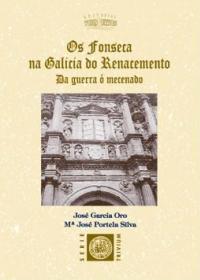  Os fonseca na Galicia do Renacemento; 