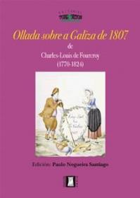  Ollada sobre a Galiza de 1807 de Charles-Louis de Fourcroy (1770-1824); 