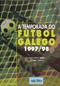  A temporada do ftbol galego 1997/1998; 