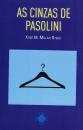  As cinzas de Pasolini